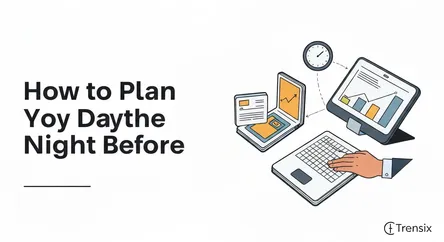 How to Plan Your Day the Night Before