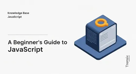 A Beginner's Guide to JavaScript