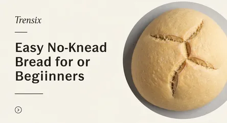 Easy No-Knead Bread for Beginners