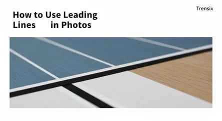 How to Use Leading Lines in Photos