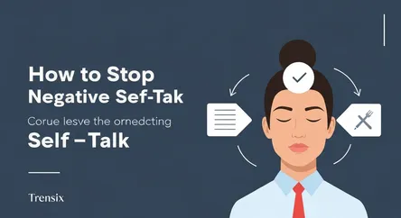 How to Stop Negative Self-Talk