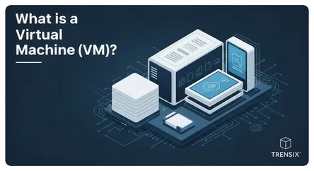 What is a Virtual Machine (VM)?