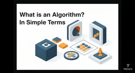 What is an Algorithm? In Simple Terms