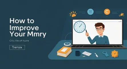 How to Improve Your Memory
