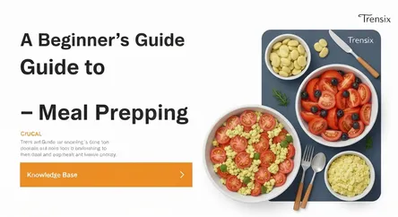 A Beginner's Guide to Meal Prepping