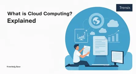 What is Cloud Computing? Explained