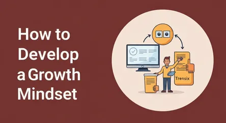 How to Develop a Growth Mindset