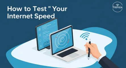 How to Test Your Internet Speed