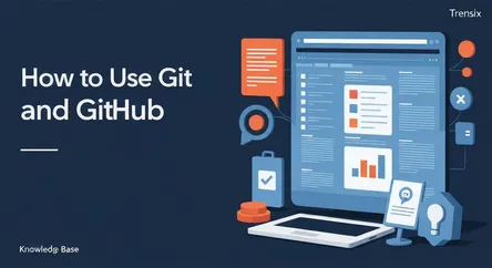 How to Use Git and GitHub