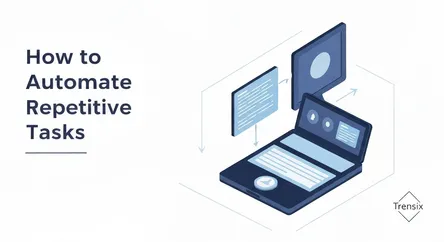 How to Automate Repetitive Tasks