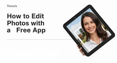 How to Edit Photos with a Free App