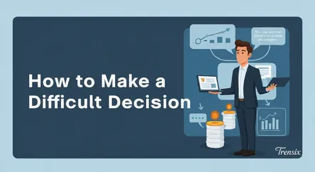How to Make a Difficult Decision
