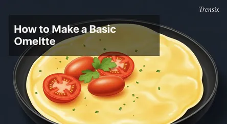 How to Make a Basic Omelette
