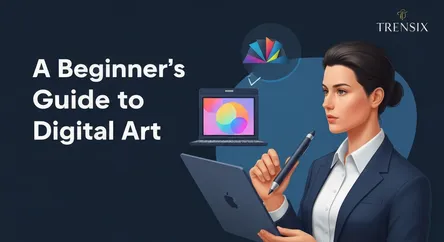 A Beginner's Guide to Digital Art