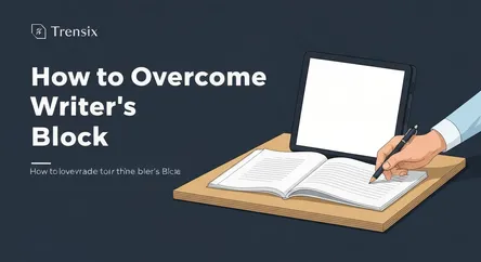 How to Overcome Writer's Block