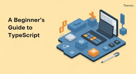 A Beginner's Guide to TypeScript