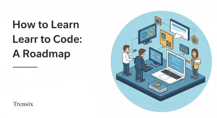 How to Learn to Code: A Roadmap