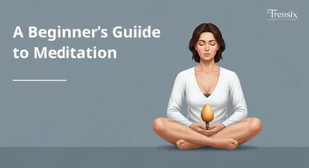 A Beginner's Guide to Meditation