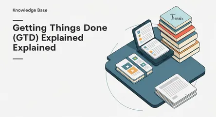Getting Things Done (GTD) Explained