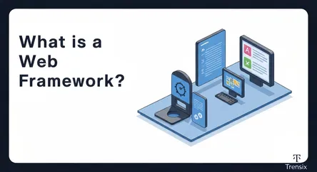What is a Web Framework?
