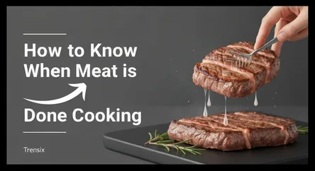How to Know When Meat is Done Cooking