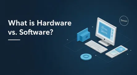 What is Hardware vs. Software?