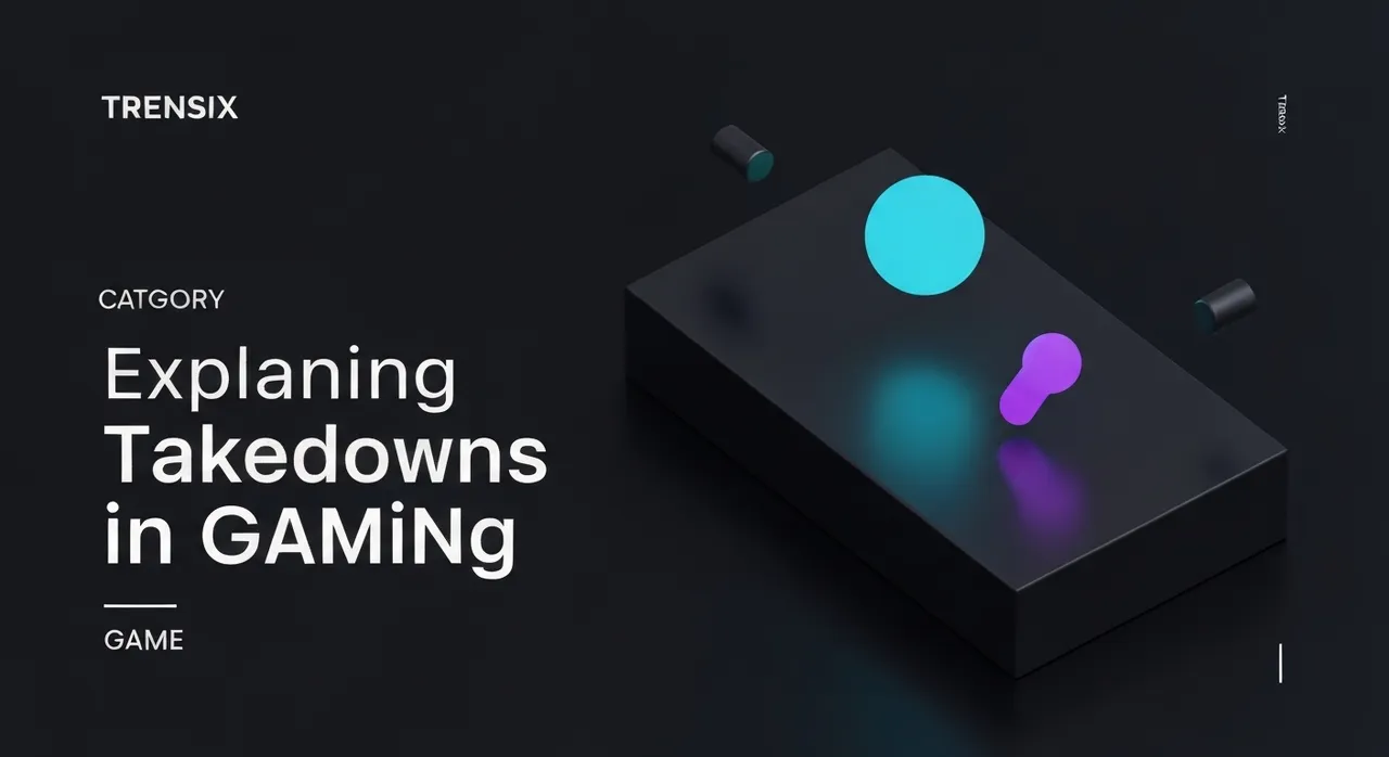 Explaining Takedowns in Gaming