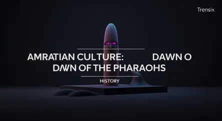 Amratian Culture: Dawn of the Pharaohs