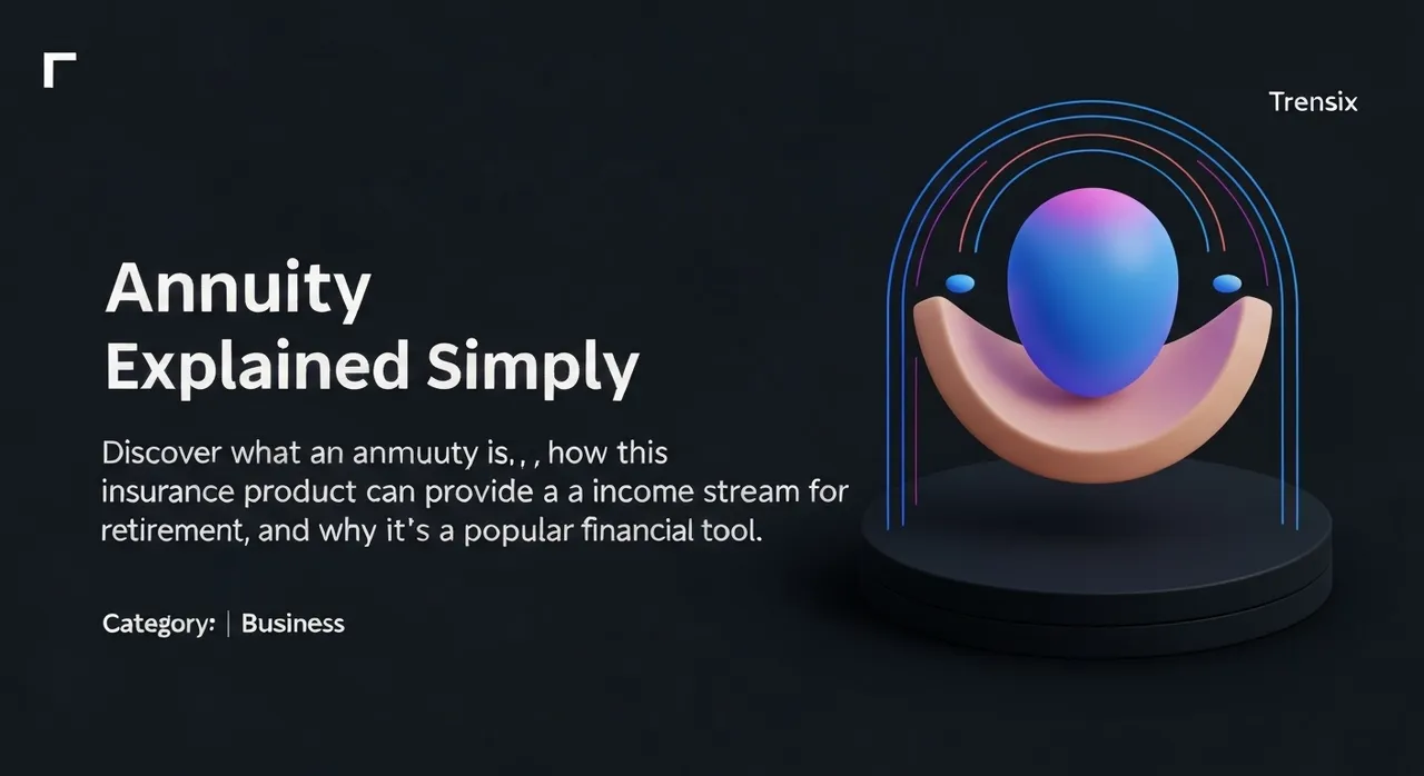 Annuity Explained Simply