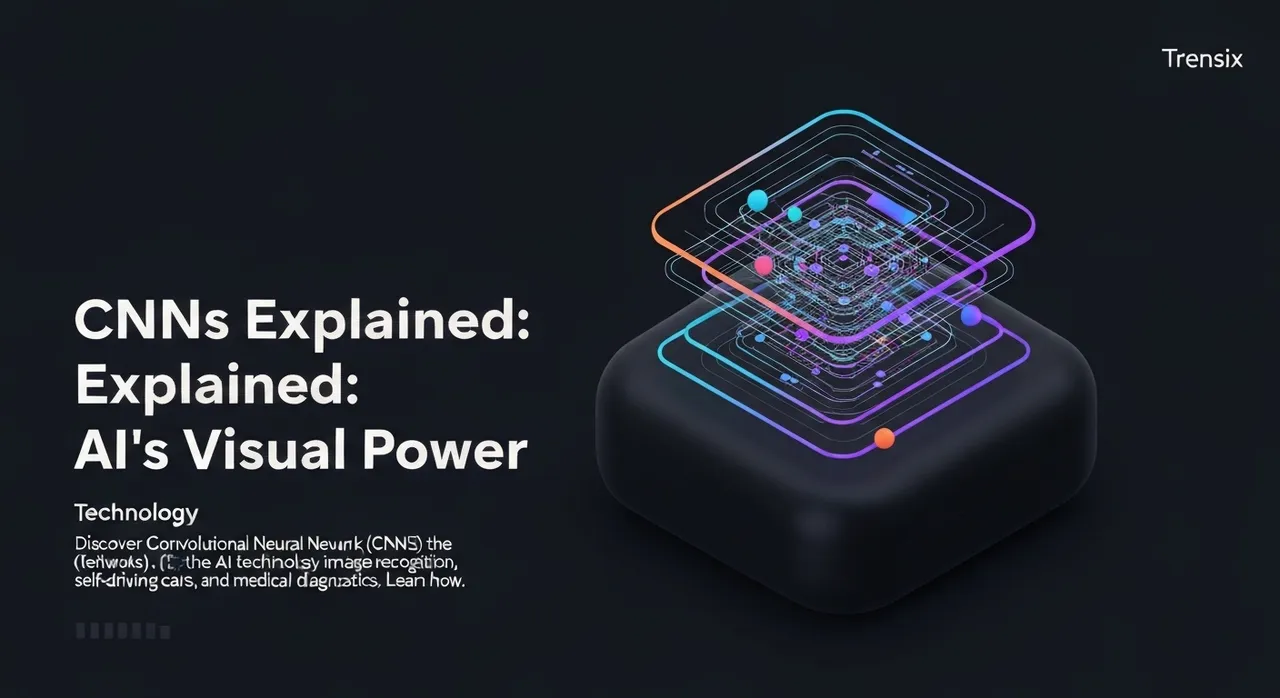 CNNs Explained: AI's Visual Power