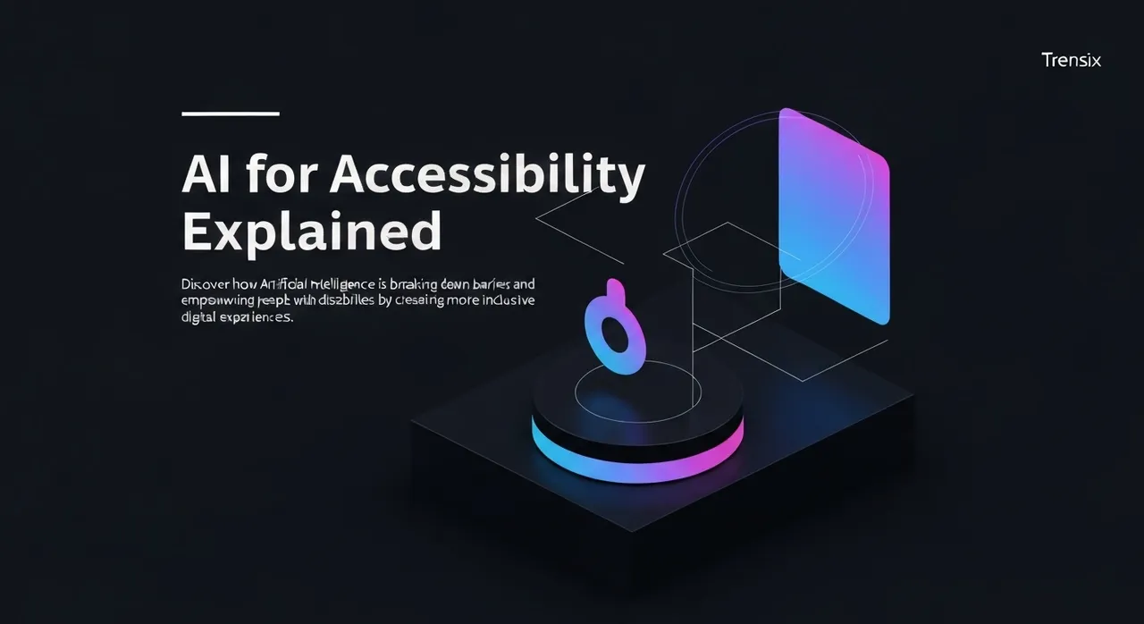 AI for Accessibility Explained