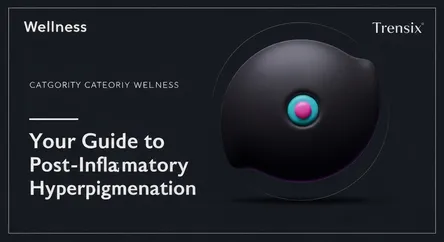 Your Guide to Post-Inflammatory Hyperpigmentation