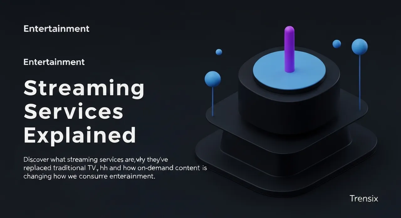 Streaming Services Explained