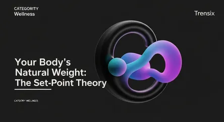 Your Body's Natural Weight: The Set-Point Theory