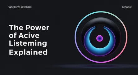The Power of Active Listening Explained