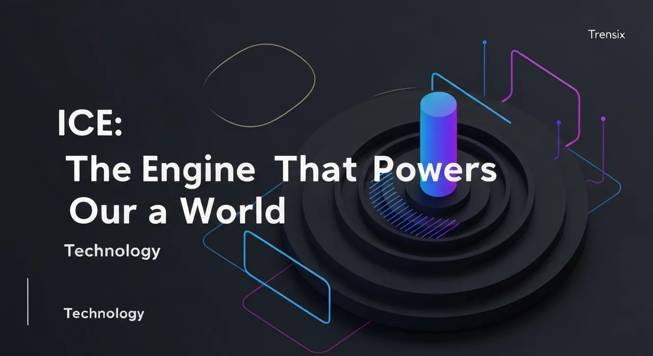 ICE: The Engine That Powers Our World