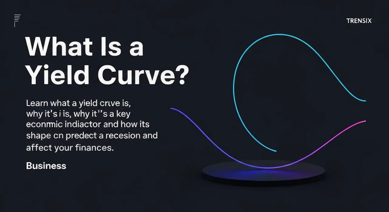 What Is a Yield Curve?