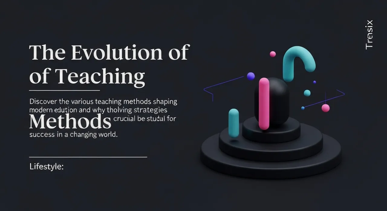 The Evolution of Teaching Methods