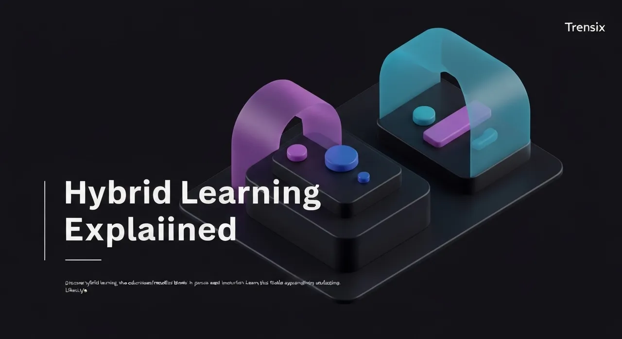 Hybrid Learning Explained