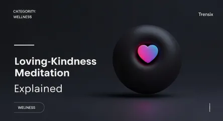 Loving-Kindness Meditation Explained