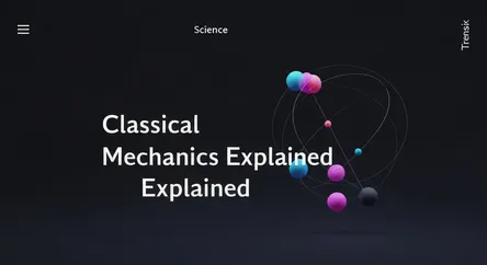 Classical Mechanics Explained