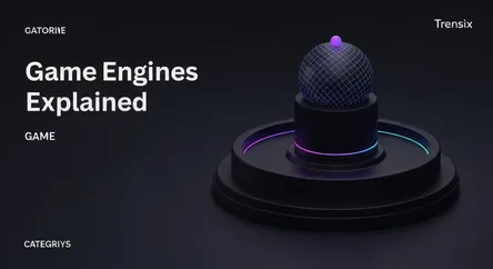 Game Engines Explained