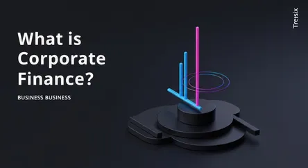 What is Corporate Finance?