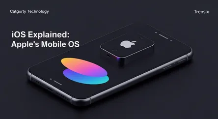 iOS Explained: Apple's Mobile OS