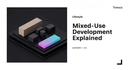 Mixed-Use Development Explained