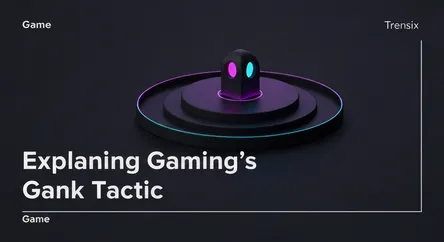 Explaining Gaming's Gank Tactic