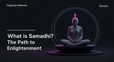 What is Samadhi? The Path to Enlightenment
