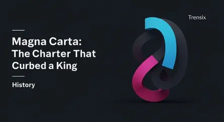 Magna Carta: The Charter That Curbed a King