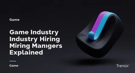 Game Industry Hiring Managers Explained