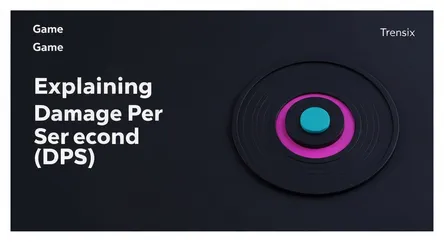 Explaining Damage Per Second (DPS)